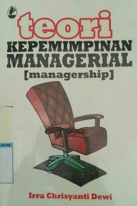Image of Teori kepemimpinan mangerial (managership)
