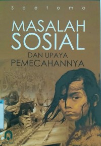 Image of Masalah sosial dan upaya pemecahannya
