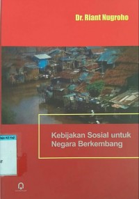 Image of KEBIJAKAN SOSIAL NEGARA BERKEMBANG