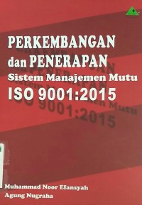 Image of PERKEMBANGAN DAN PENERAPAN SISTEM MANAJEMEN MUTU ISO 9001:2015