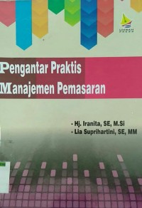 Image of PENGANTAR PRAKTIS MANAJEMEN PEMASARAN