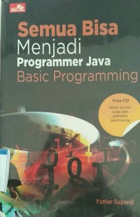 Image of Semua Bisa Menjadi Programmer Java Basic Programming