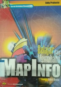 Image of Sistem informasi geografis : belajar dan memahami mapinfo