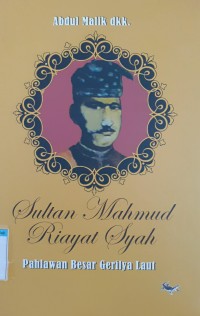 Image of Sultan mahmud riayat syah pahlawan besar gerilya laut