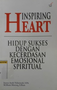 Image of Inspiring heart hidup sukses dengan kecerdasan emoional spiritual