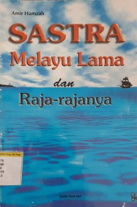Image of sastra melayu lama dan raja-rajanya
