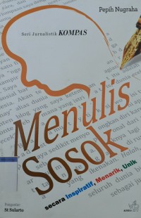 Image of Menulis sosok secara inspiratif, menarik, unik