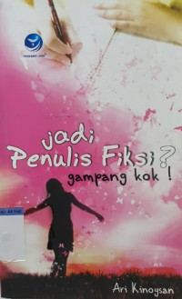 Image of JADI PENULIS FIKSI? GAMPANG KOK