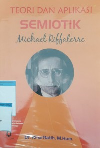 Image of Teori dan aplikasi semiotik michael riffaterre