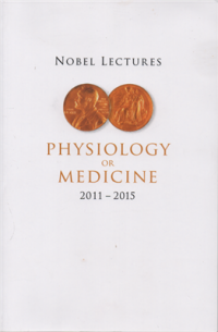 Image of Nobel Lectures Physiology of medicine 2011-2015