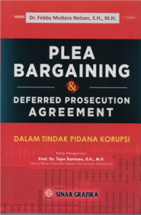 Image of Plea bargaining & deferred prosecution agreement : dalam tindak pidana korupsi