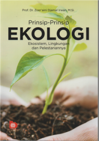 Image of Prinsip-prinsip ekologi ekosistem, lingkungan dan pelestariannya