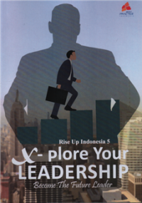 Image of Rise Up Indonesia 5 : X-Plore Your Leadership - Become The Future Leader