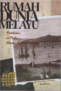 Image of Rumah dunia melayu : pelabuhan di pulau bintan abad 13-19