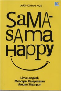 Image of Sama-Sama Happy : Lima Langkah Mencapai Kesepakatan dengan Siapapun