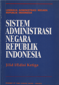 Image of Lembaga administrasi negara republik indonesia sistem administrasi negara republik indonesia Jilid I
