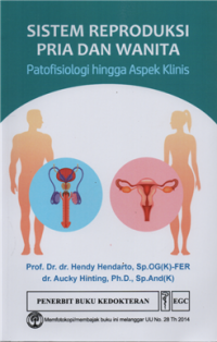Image of Sistem reproduksi pria dan wanita : patofisiologi hingga aspek klinis