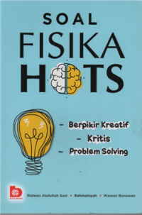 Image of Soal fisika hots : berpikir kreatif, kritis, problem solving
