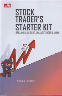 Image of Stock Trader's Starter Kit : Baca ini Dulu Sebelum Jadi Trader Saham