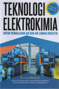 Image of Teknologi elektronika : untuk pengolahan air dan air limbah industri