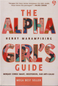 Image of The alpja girls guide menjadi cewek smart, independen, dan anti galau