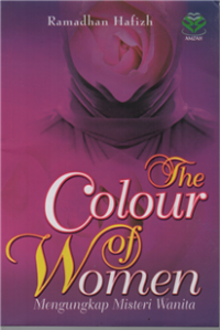 Image of The colour of women : mengungkap misteri wanita