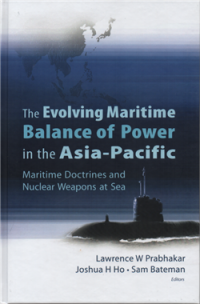 Image of The evolving maritime balance of power in the asia-pasific : maritim doctrines and nucler weapons at sea