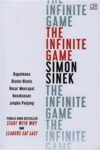Image of The infinite game bagaimana bisnis-bisnis besar mencapai kesuksesan jangka panjang