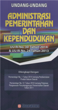 Image of Undang-undang administrasi pemerintahan dan kependudukan : UU RI No. 30 Tahun 2014